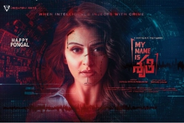 Hansika plays an ad filmmaker in 'My Name is Shruthi'