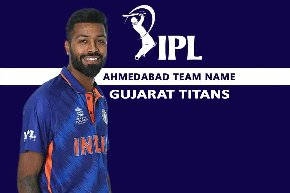 Gujarat Titans unveiled as name for new Ahmedabad IPL franchise