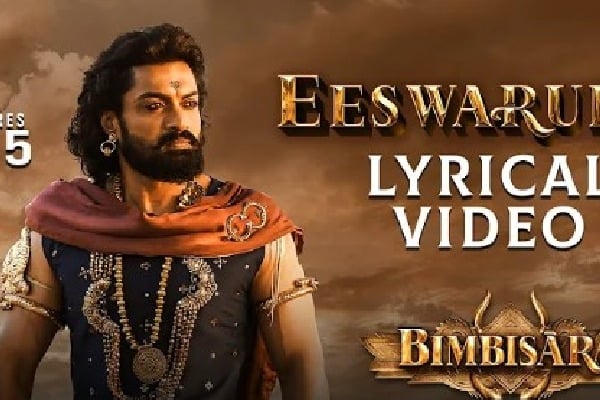 Lyrical video ‘Eeswarude’ from Bimbisara ft. Kalyan Ram is out