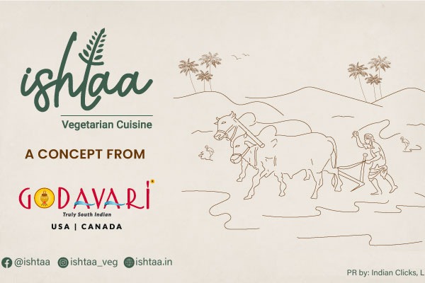 Ishtaa A Pure Veg Concept from Godavari