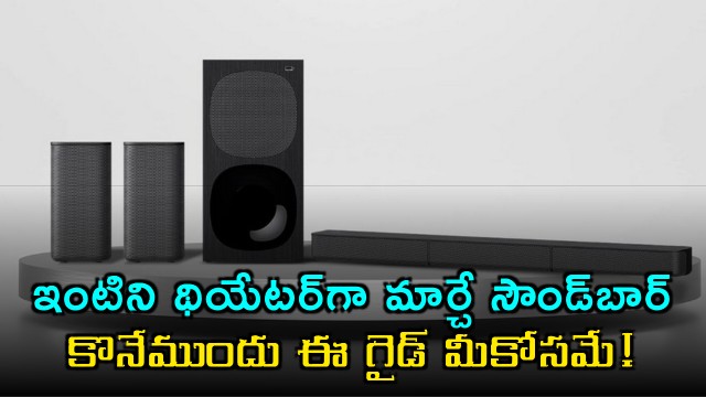 Soundbar guide to turn your home into a theater before buying