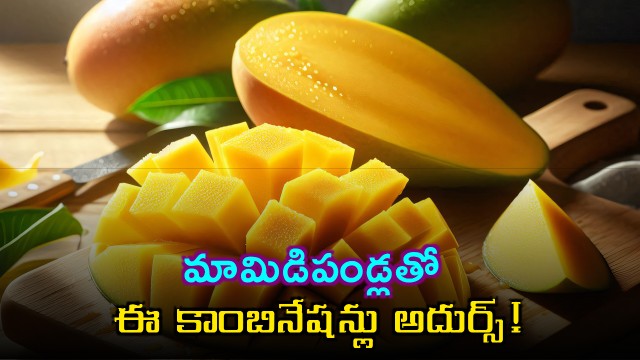 Mango food combinations that are absolutely amazing