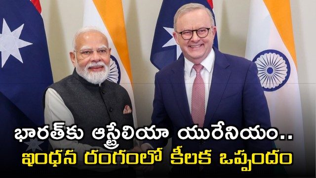Australia Uranium to India Key agreement in energy sector