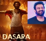 Prabhas opines on Dasara movie