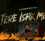 dhanush new movie tere ishk mein title announcement
