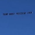 Worest President Ever Banners with Planes infront of Trump
