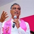 Why should vote for BJP asks Harish Rao 