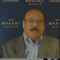 Bharat Biotech CMD Krishna Ella press meet