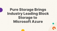 Pure Storage brings industry leading block storage to Microsoft Azure