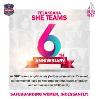 On the successful celebration of 6th anniversary of SHE Teams of Telangana State